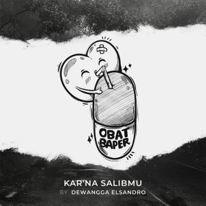 Album ObatBaper Kar'na SalibMu oleh Dewangga Elsandro