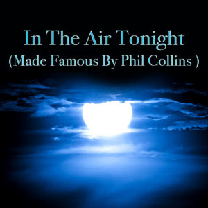 ดาวน์โหลดและฟังเพลง In The Air Tonight (Made Famous by Phil Collins) พร้อมเนื้อเพลงจาก Rock Heroes