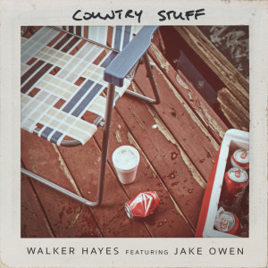 Walker Hayes的專輯Country Stuff (feat. Jake Owen)