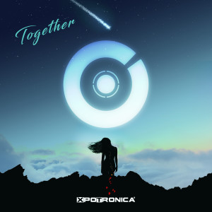 ดาวน์โหลดและฟังเพลง Together พร้อมเนื้อเพลงจาก Xpotronica
