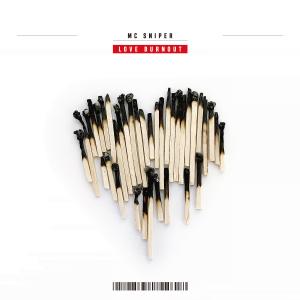 Album Love Burnout from MC SNIPER