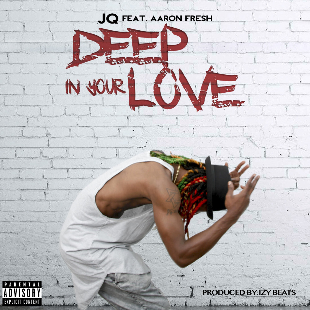 Deep in Your Love (feat. Aaron Fresh) (Explicit)