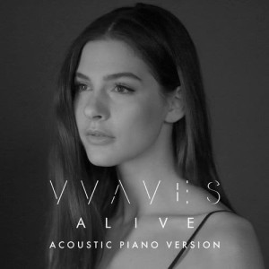 收聽VVAVES的Alive (Acoustic Piano Version)歌詞歌曲