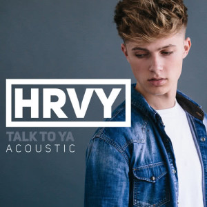 ดาวน์โหลดและฟังเพลง Talk To Ya (Acoustic) พร้อมเนื้อเพลงจาก HRVY