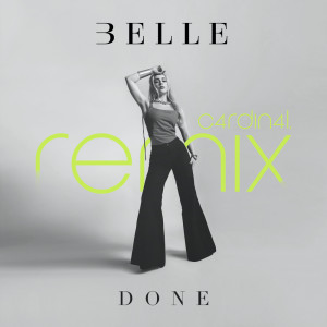Belle的專輯Done (C4RDIN4L Remix)