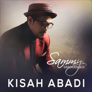 อัลบัม Kisah Abadi ศิลปิน Sammy Simorangkir