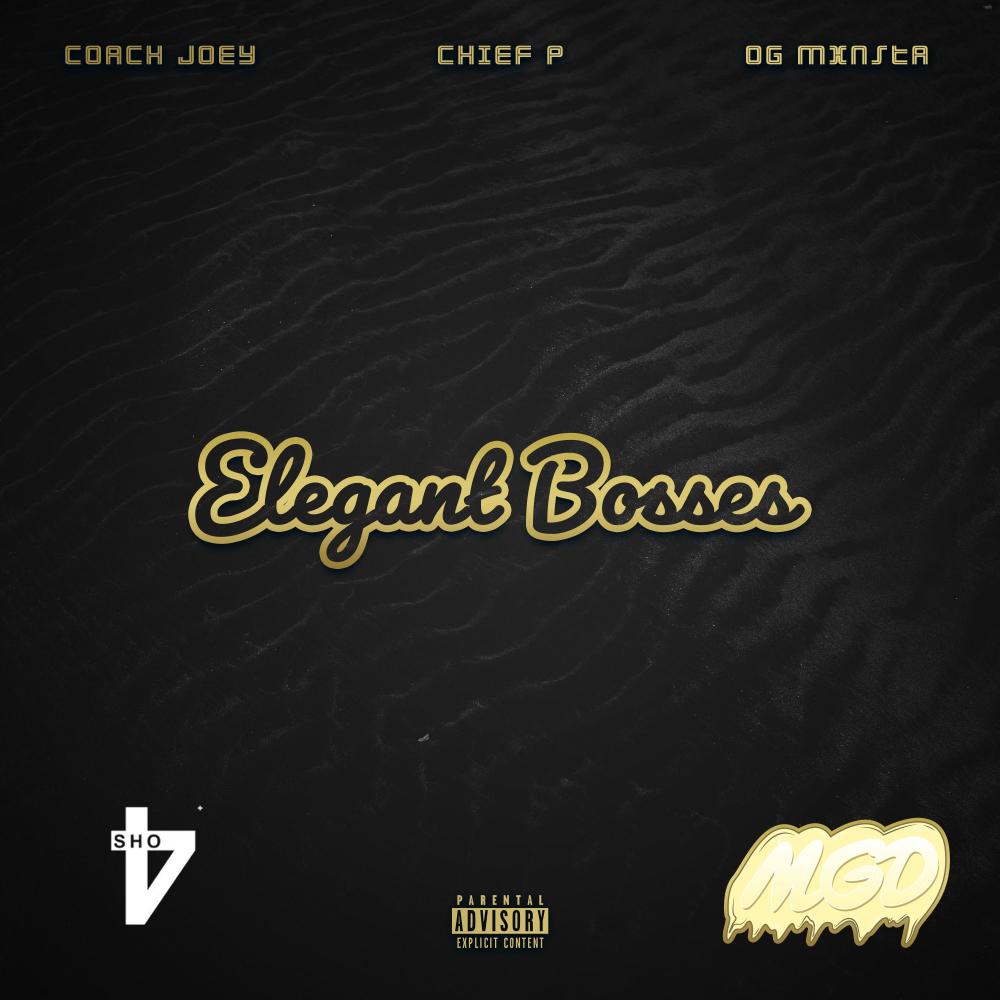 Elegant Bosses(feat. Coach Joey & Og Mxnsta) (Explicit)