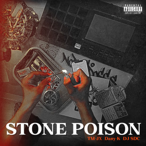 收听TM-JX的STONE POISON (Explicit)歌词歌曲