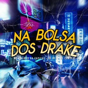 Dengarkan lagu Na bolsa dos Drake (Explicit) nyanyian MC Iguinho da Capital dengan lirik