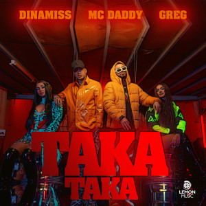 收聽Dinamiss的Taka Taka (Explicit)歌詞歌曲