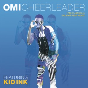 ดาวน์โหลดและฟังเพลง Cheerleader (Felix Jaehn Remix) (Felix Jaehn vs Salaam Remi Remix|Explicit) พร้อมเนื้อเพลงจาก Omi