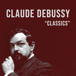 Ania Safa的專輯Claude Debussy, Classics