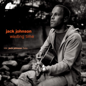 Jack Johnson的專輯Wasting Time