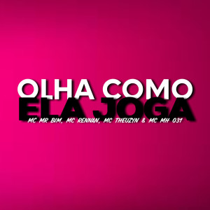 ดาวน์โหลดและฟังเพลง Olha como ela joga (Explicit) พร้อมเนื้อเพลงจาก Dj PH Bernardes