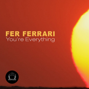 Album You 're Everything from Fer Ferrari