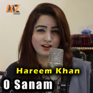 Dengarkan lagu O Sanam nyanyian Hareem Khan dengan lirik