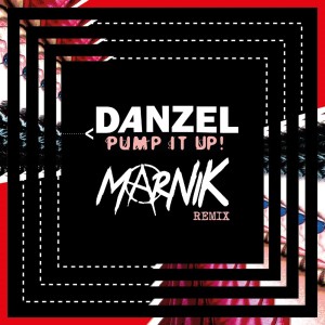 收聽Danzel的Pump It Up (Marnik Remix)歌詞歌曲