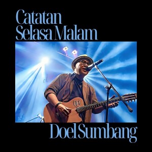 อัลบัม Catatan Selasa Malam ศิลปิน Doel Sumbang