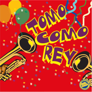 ดาวน์โหลดและฟังเพลง Tomo Como Rey พร้อมเนื้อเพลงจาก Tomo Como Rey