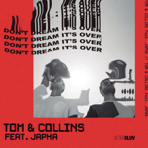 收聽Tom & Collins的Don't Dream It's Over歌詞歌曲