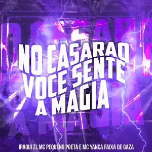 Album No Casarao Voce Sente a Magia (Explicit) oleh Iraqui Zl