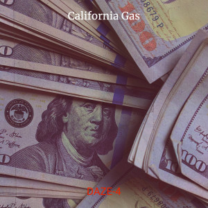 Listen to California Gas (Explicit) song with lyrics from DAZE-4