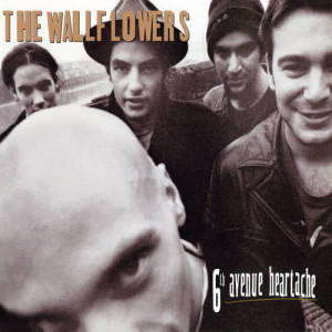 ดาวน์โหลดและฟังเพลง 6th Avenue Heartache พร้อมเนื้อเพลงจาก The Wallflowers