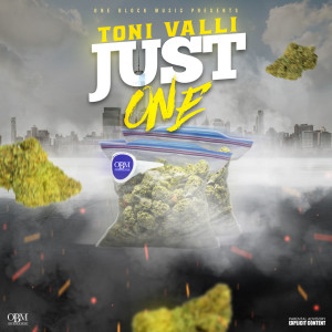 ดาวน์โหลดและฟังเพลง Just One (Explicit) พร้อมเนื้อเพลงจาก Toni Valli