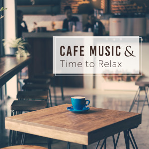 Album Cafe Music & Time to Relax from Relaxing Guitar Crew