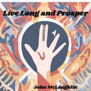 John McLaughlin的專輯Live Long And Prosper (Live)