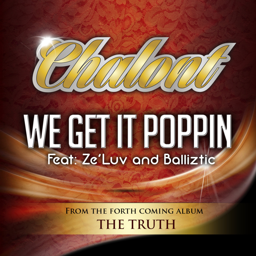 We Get It Poppin (feat. Ze'luv & Balliztic)