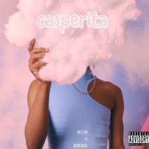 收聽Ke'lyn the Artist的Casperita (feat. DeneQuia) (Explicit)歌詞歌曲