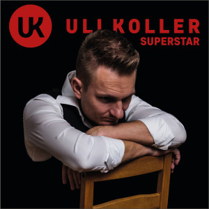 收聽Uli Koller的Superstar歌詞歌曲