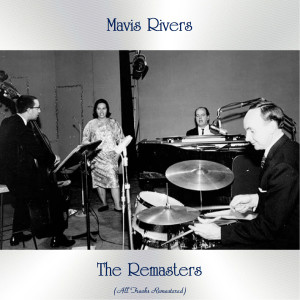 Mavis Rivers的專輯The Remasters (All Tracks Remastered)