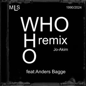 อัลบัม Who (feat. Anders Bagge ) [Jo-Akim Remix Radio Edit] ศิลปิน Anders Bagge
