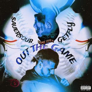 Listen to Out the Game (Explicit) song with lyrics from Sauer sour