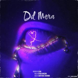 Listen to Dil Mera song with lyrics from sarthak sharma