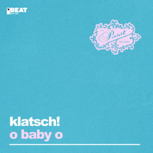 O Baby O dari Klatsch!