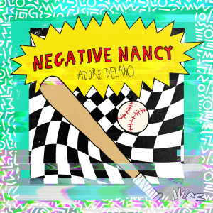 Adore Delano的專輯Negative Nancy