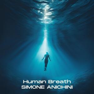 收听Simone Anichini的Human Breath歌词歌曲