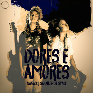 Listen to Dores e Amores song with lyrics from Nakayy