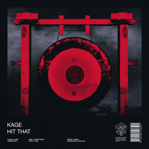 ดาวน์โหลดและฟังเพลง Hit That (Extended Mix) พร้อมเนื้อเพลงจาก Kage