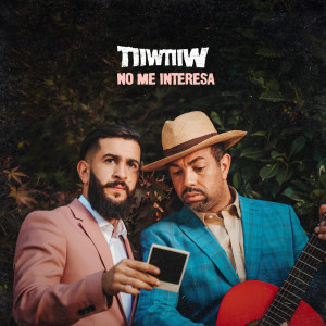 Listen to No Me Interesa song with lyrics from TiiwTiiw