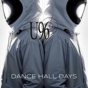 อัลบัม Dance Hall Days (Radio Mix) ศิลปิน U96