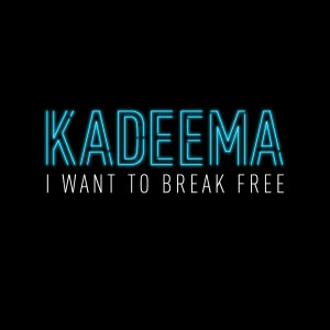 ดาวน์โหลดและฟังเพลง I Want To Break Free พร้อมเนื้อเพลงจาก Kadeema