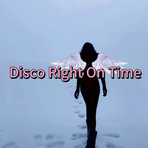 Listen to Disco Right On Time song with lyrics from 菜阮阮