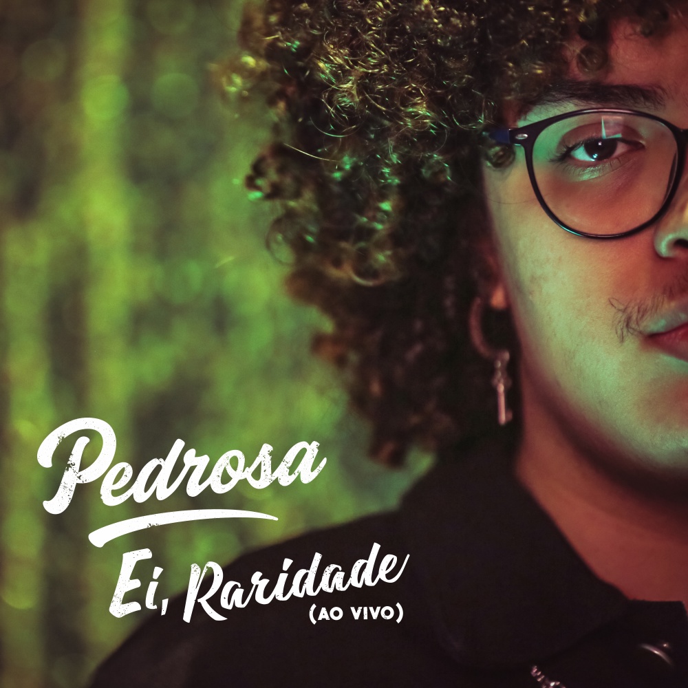 Ei, Raridade (Ao Vivo)