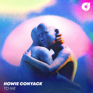 Listen to To Me song with lyrics from Howie Conyack