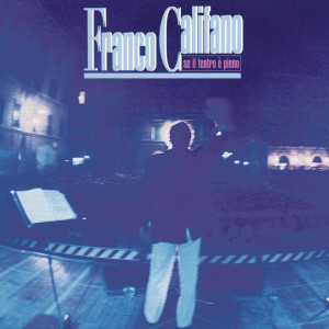 Franco Califano的專輯Se il teatro è pieno