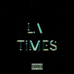 ดาวน์โหลดและฟังเพลง LA TIMES (Explicit) พร้อมเนื้อเพลงจาก XNVIX